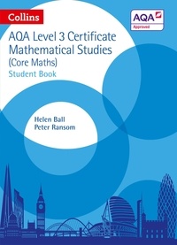 Helen Ball et Peter Ransom - AQA Level 3 Mathematical Studies Student Book.