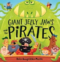 Helen Baugh et Ben Mantle - Giant Jelly Jaws and The Pirates (Read Aloud).