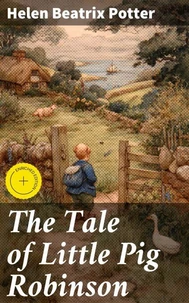 The Tale of Little Pig Robinson