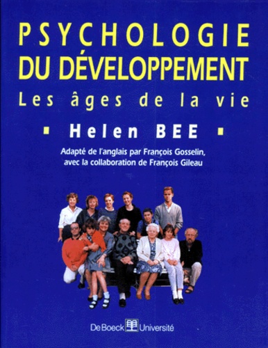 Helen Bee - Psychologie Du Developpement. Les Ages De La Vie.