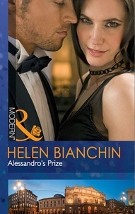 Helen Bianchin - Alessandro's Prize.