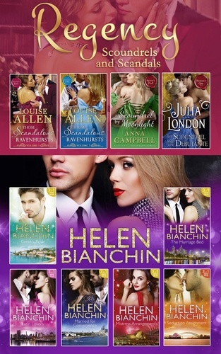Helen Bianchin et Louise Allen - The Helen Bianchin And The Regency Scoundrels And Scandals Collections.