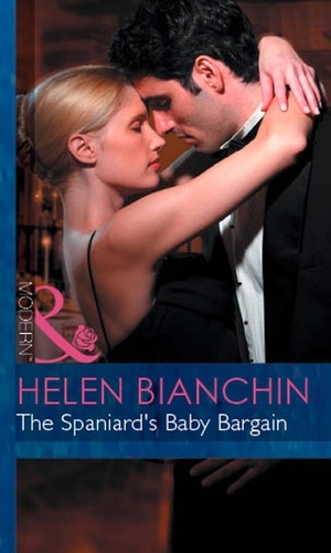 Helen Bianchin - The Spaniard's Baby Bargain.