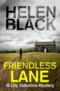 Helen Black - Friendless Lane - A Lilly Valentine novel.