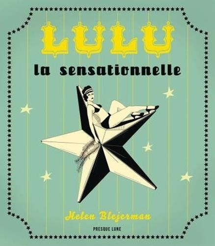 Helen Blejerman - Lulu la sensationnelle.