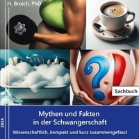 Livres en anglais téléchargement gratuit pdf Mythen und Fakten in der Schwangerschaft - Wissenschaftlich, kompakt und kurz zusammengefasst ePub FB2 MOBI par