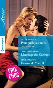 Pour quelques nuits de passion... - L'héritage des Carducci - L'amant de Madrid