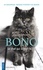 Bono le chat qui aimait la vie. Un magnifique message d'espoir et de sagesse
