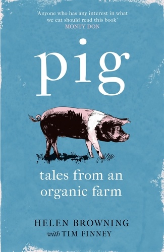 PIG. Tales from an Organic Farm