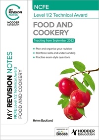 Helen Buckland - My Revision Notes: NCFE Level 1/2 Technical Award in Food and Cookery.