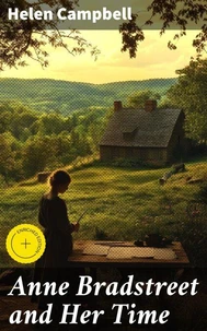 Anne Bradstreet and Her Time