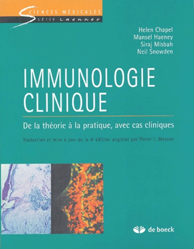 Helen Chapel et Mansel Haeney - Immunologie clinique - De la théorie à la pratique, avec cas cliniques.