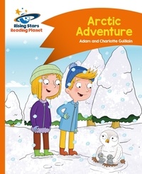 Helen Chapman - Reading Planet - Arctic Adventure - Orange: Comet Street Kids.