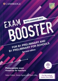 Helen Chilton et Sheila Dignen - Exam Booster with Answer Key - For B1 Preliminary and B1 Preliminary for Schools.