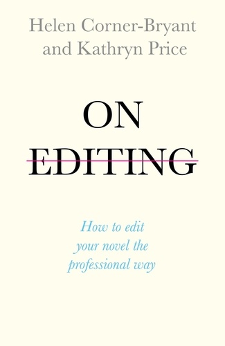 On Editing. How to edit your novel the professional way