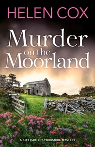 Helen Cox - Murder on the Moorland - discover the new cosy crime series set in the heart of Yorkshire.