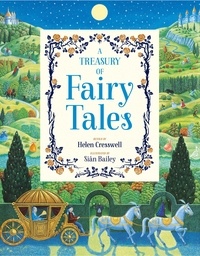 Helen Cresswell et Siân Bailey - A Treasury of Fairy Tales.