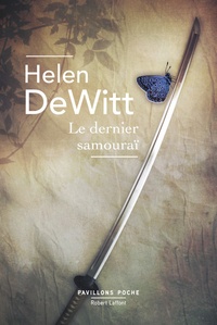 Helen DeWitt - Le dernier samouraï.