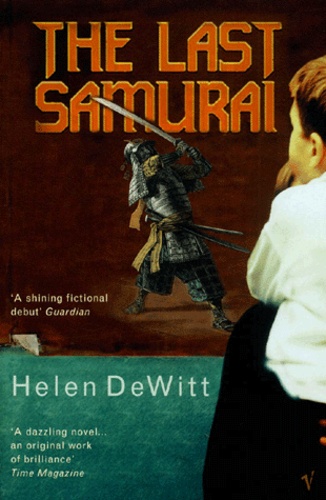 Helen DeWitt - The Last Samurai.