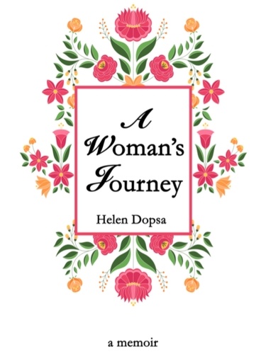  Helen Dopsa - A Woman's Journey.