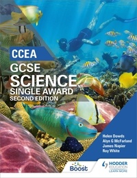 Helen Dowds et Alyn G. McFarland - CCEA GCSE Single Award Science 2nd Edition.