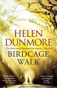 Helen Dunmore - Birdcage Walk - A dazzling historical thriller.