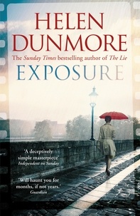 Helen Dunmore - Exposure - A tense Cold War spy thriller from the author of The Lie.