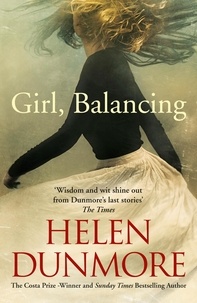 Helen Dunmore - Girl, Balancing.
