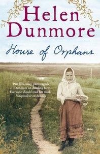 Helen Dunmore - House of Orphans.