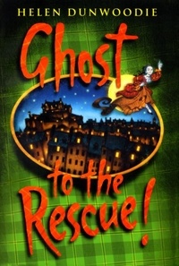 Helen Dunwoodie - Ghost To The Rescue.