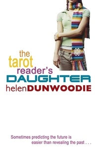 Helen Dunwoodie - The Tarot Reader's Daughter.