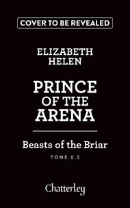 Beasts of the Briar - Tome 0.5 Prince of the arena - édition brochée
