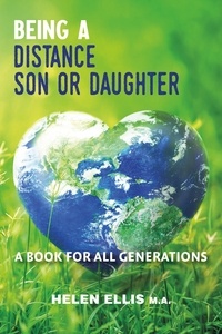  Helen Ellis - Being a Distance Son or Daughter - A Book for ALL Generations.