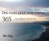 Helen Exley - Des mots pour vivre mieux - Une réflexion sage par jour.