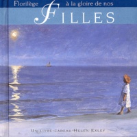 Helen Exley - Florilege A La Gloire De Nos Filles.