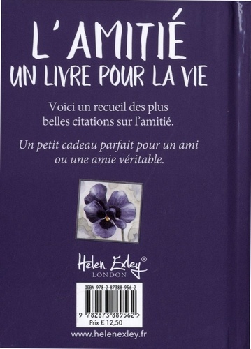 L'amitié : un livre pour la vie. ...soins, rires, gentillesse et loyauté