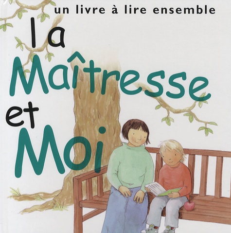 Helen Exley et Jane Massey - La Maîtresse et moi.