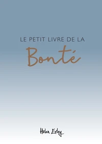 Le petit livre de la bonté