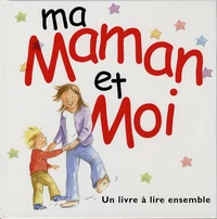 Ma maman et moi