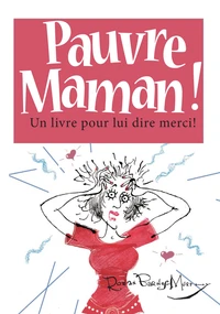 Pauvre maman !