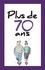 Plus de 70 ans