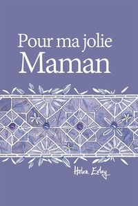 Helen Exley - Pour ma jolie maman.