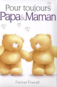 Pour toujours Papa & Maman