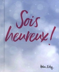 Helen Exley - Sois heureux !.