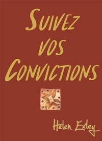 Suivez vos convictions