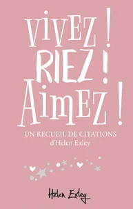 Vivez ! Riez ! Aimez !