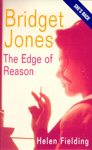 Helen Fielding - Bridget Jones : The Edge Of Reason.