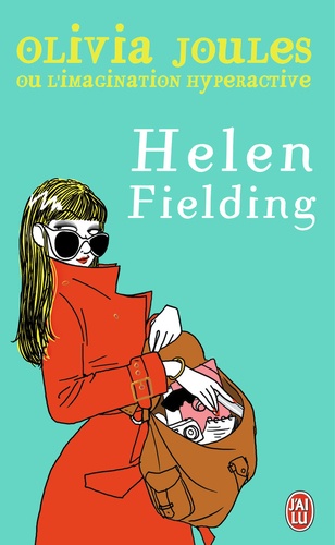 Helen Fielding - Olivia Joules ou l'imagination hyperactive.