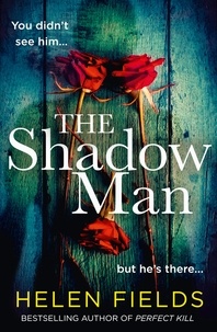 Helen Fields - The Shadow Man.