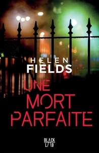 Helen Fields - Une mort parfaite.